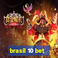 brasil 10 bet