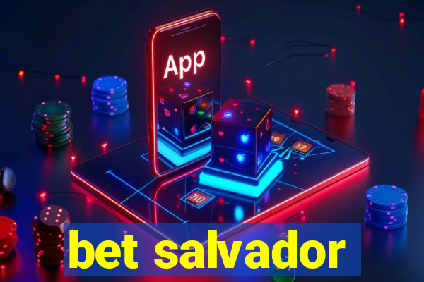 bet salvador