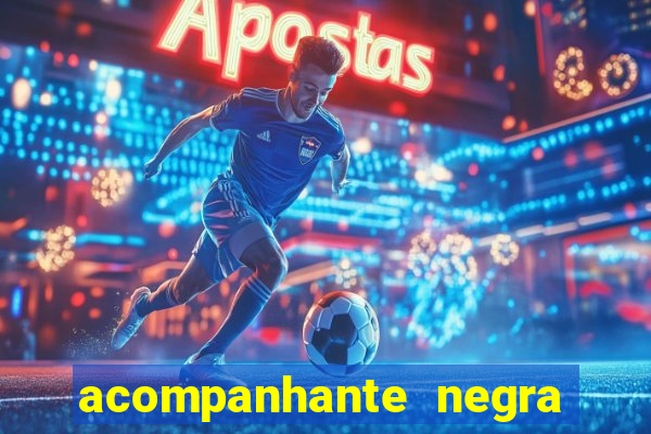 acompanhante negra porto alegre