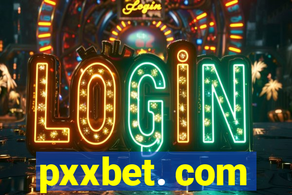 pxxbet. com