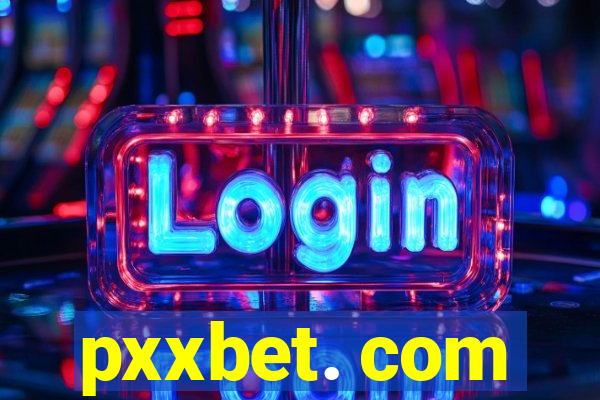 pxxbet. com