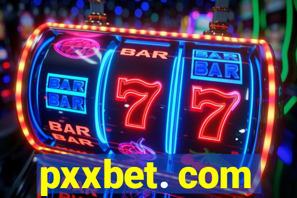 pxxbet. com