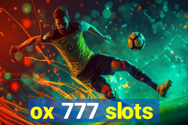 ox 777 slots