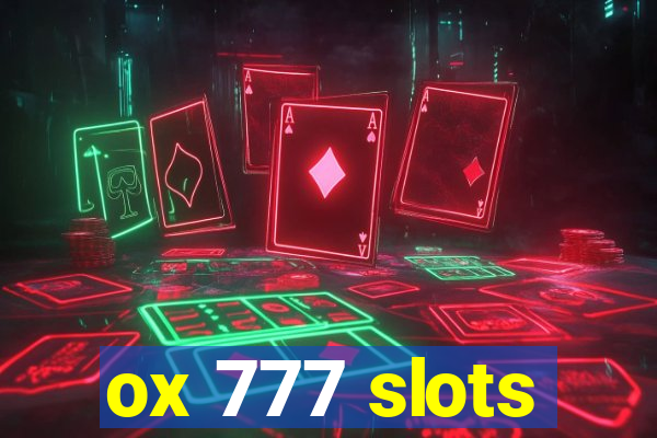 ox 777 slots