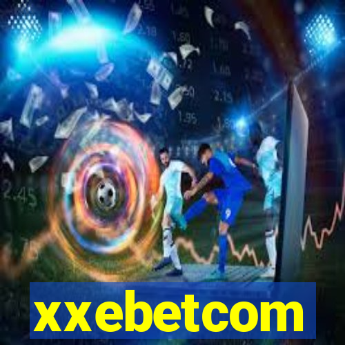 xxebetcom