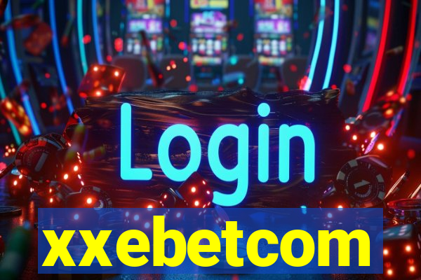 xxebetcom