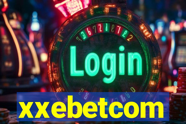 xxebetcom