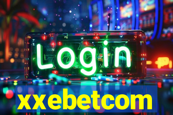 xxebetcom