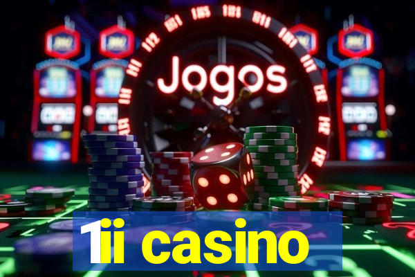 1ii casino