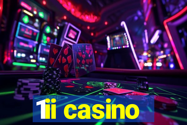 1ii casino