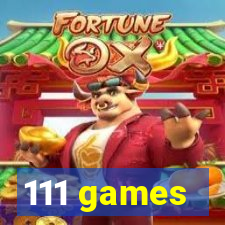 111 games