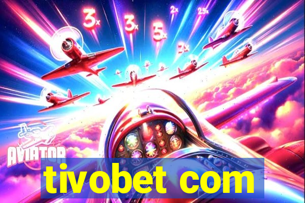 tivobet com