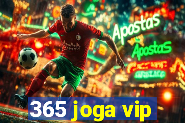 365 joga vip