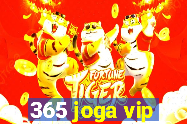 365 joga vip