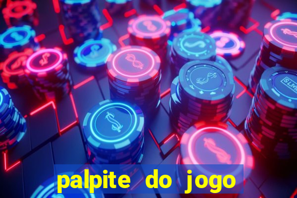 palpite do jogo aberto de hoje