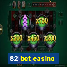 82 bet casino