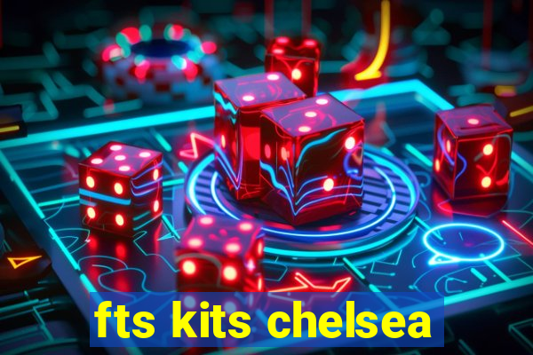 fts kits chelsea