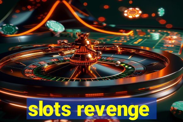 slots revenge