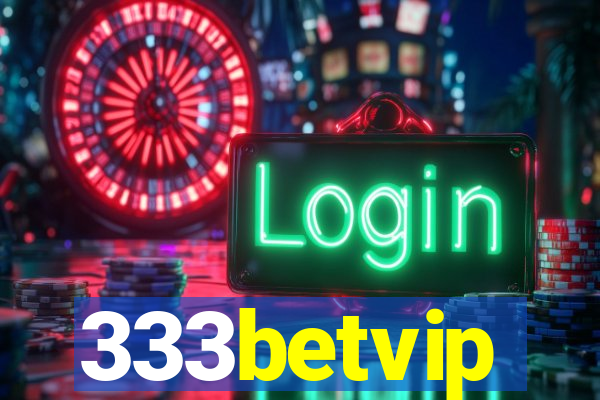 333betvip