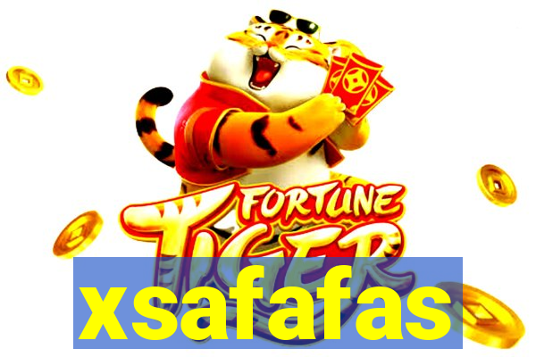 xsafafas