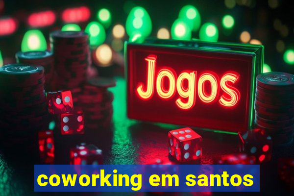 coworking em santos