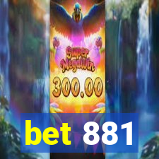 bet 881