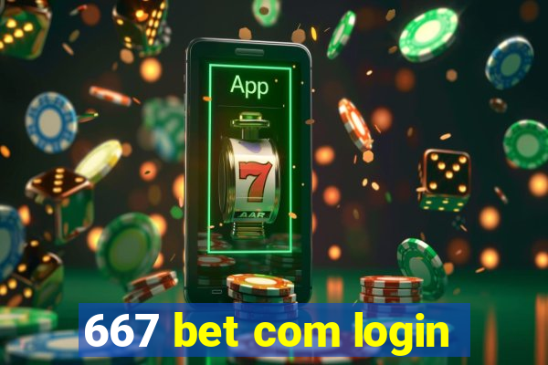 667 bet com login