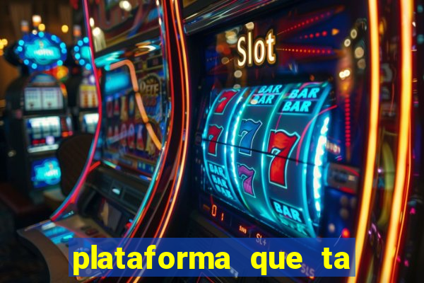 plataforma que ta pagando bem fortune tiger