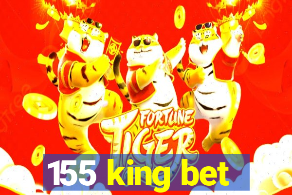 155 king bet