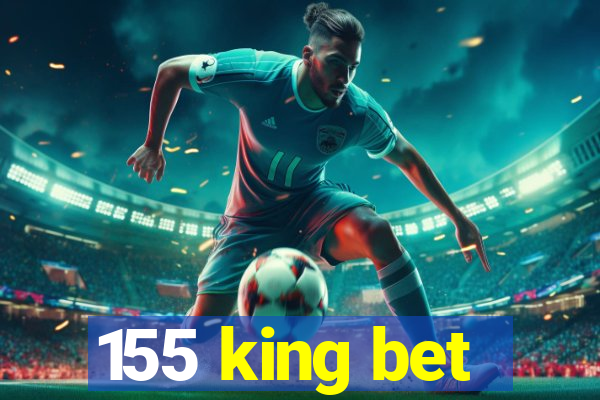 155 king bet