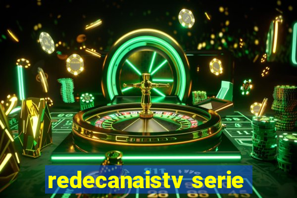 redecanaistv serie