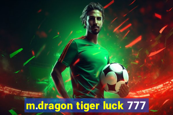 m.dragon tiger luck 777