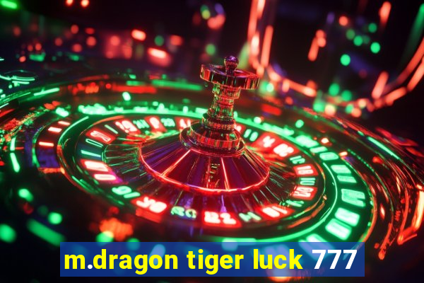 m.dragon tiger luck 777