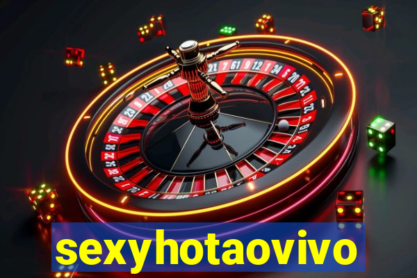 sexyhotaovivo