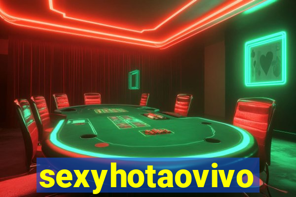 sexyhotaovivo