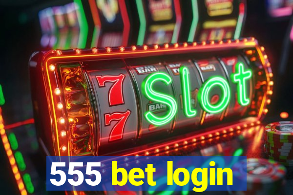 555 bet login