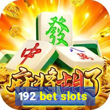 192 bet slots