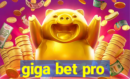 giga bet pro