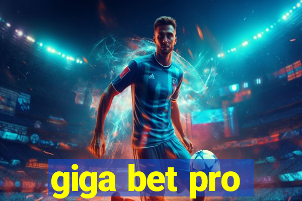 giga bet pro