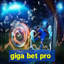 giga bet pro