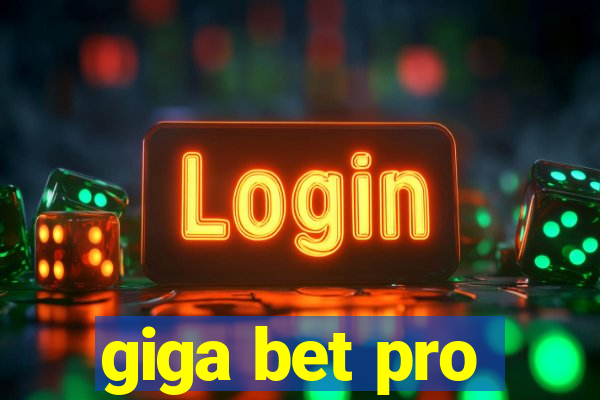 giga bet pro