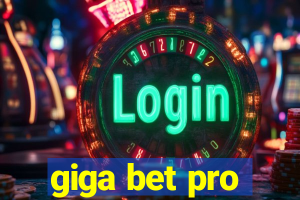 giga bet pro