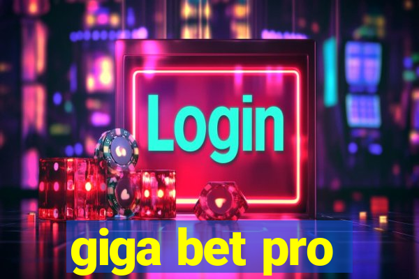 giga bet pro