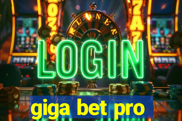 giga bet pro