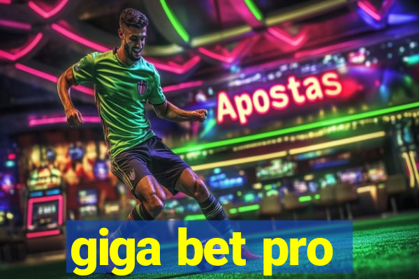 giga bet pro