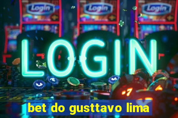 bet do gusttavo lima