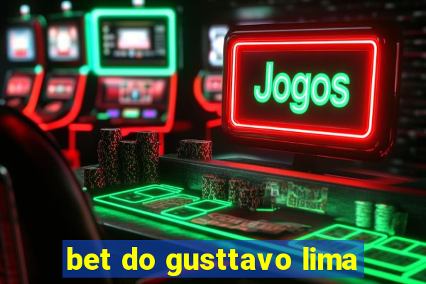 bet do gusttavo lima