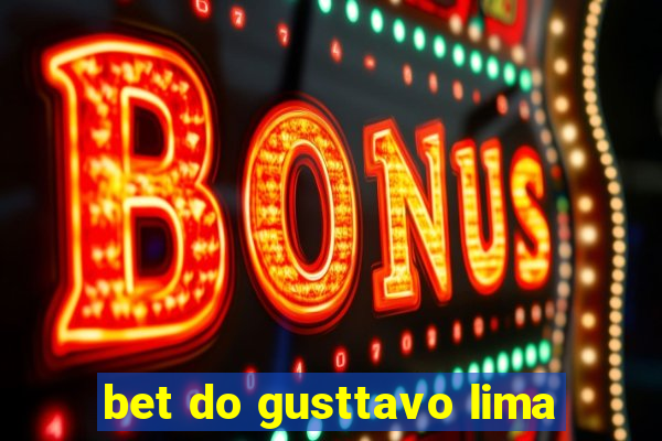 bet do gusttavo lima