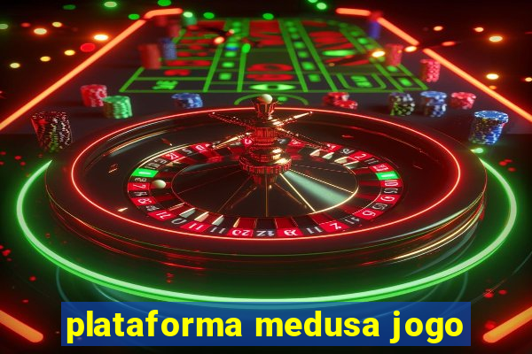 plataforma medusa jogo