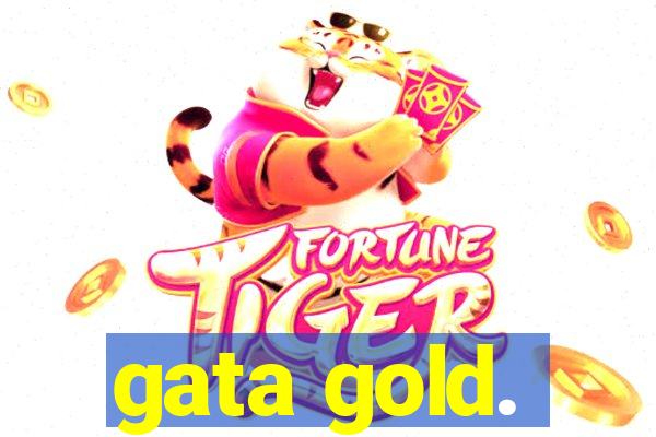 gata gold.